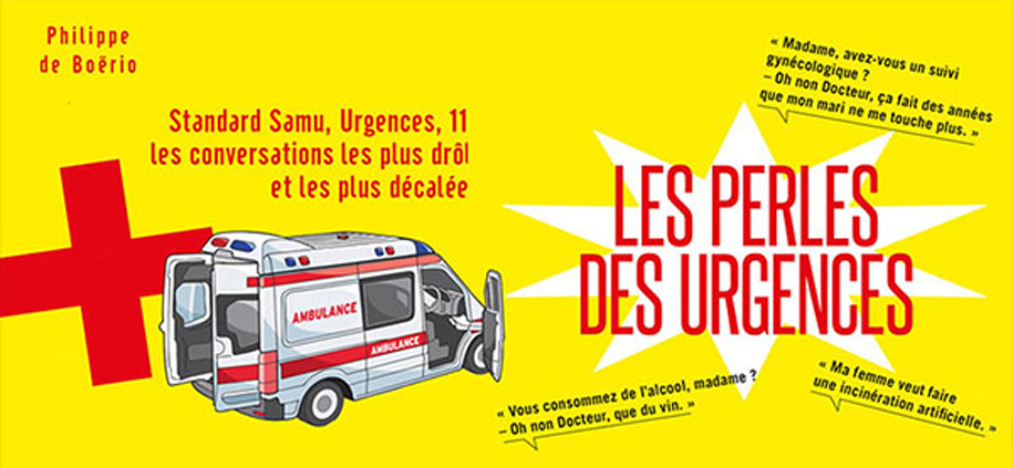 Perles aux urgences : derrière le rire, la fragilité