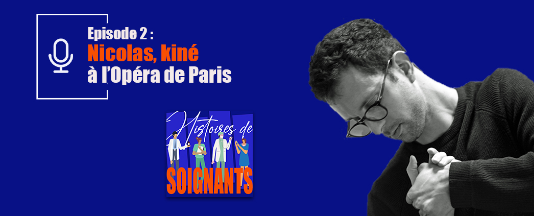 [Podcast] Nicolas, kiné à l'Opéra de Paris